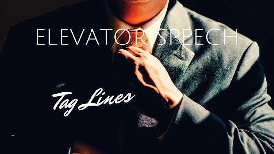 elevator speech tag lines